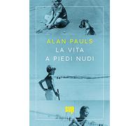 La vita a piedi nudi