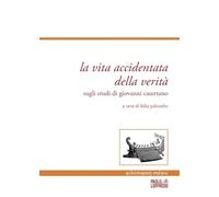 La vita accidentata della verità. Sugli studi di Giovanni Casertano