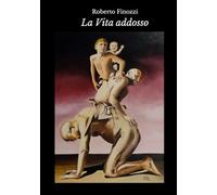 La vita addosso