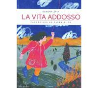 La vita addosso. Cancro non ho paura di te