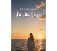 LA VITA ADESSO