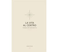 La Vita Al Centro: Il Manifesto della Qualità della Vita