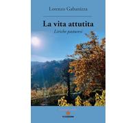 La vita attutita. Liriche pasturesi