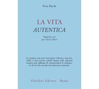 La vita autentica - Bayda Ezra