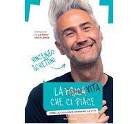 LA VITA CHE CI PIACE - SCHETTINI VINCENZO - MONDADORI ELECTA
