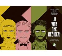 La vita che desideri - Memo Francesco, Borlini Barbara
