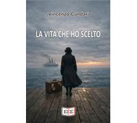 La vita che ho scelto