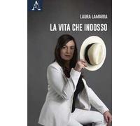 La vita che indosso