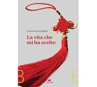 La vita che mi ha scelto