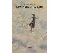 La vita che mi hai dato