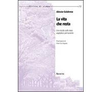 La vita che resta. Uno studio sullo stato vegetativo permanente
