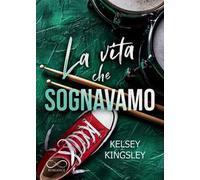 La vita che sognavamo