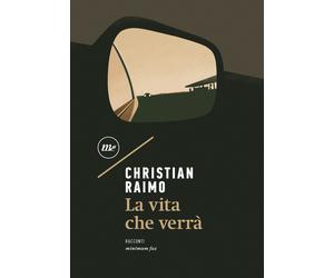 La vita che verrà - Raimo Christian
