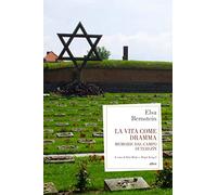 La vita come dramma. Memorie dal campo di Terezin
