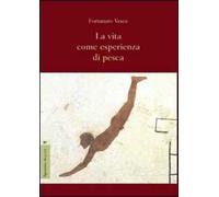 La vita come esperienza di pesca