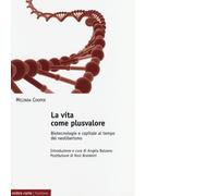 La vita come plusvalore. Biotecnologie e capitale al tempo del neoliberismo