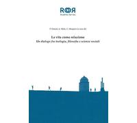 La vita come relazione. Un dialogo fra teologia, filosofia e scienze sociali