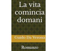 La vita comincia domani: Romanzo