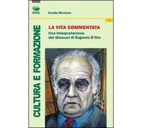 La vita commentata. Una interpretazione del Glosari di Eugenio D'Ors