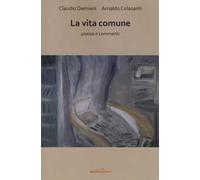 La vita comune. Poesie e commenti