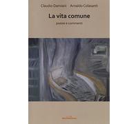La vita comune. Poesie e commenti