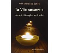 La vita consacrata. Appunti di teologia e spiritualità