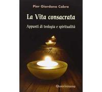 La vita consacrata. Appunti di teologia e spiritualità