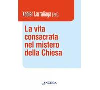 La vita consacrata nel mistero della Chiesa