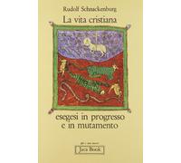 La vita cristiana. Esegesi in progresso e in mutamento
