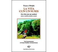La vita cun un suris (la vita con un sorriso). Ediz. tedesca, italiana, inglese e francese