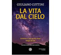 La vita dal cielo. L'universo e i suoi quattro mondi. Trilogia del Sole