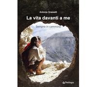 La vita davanti a me. Sempre in cammino