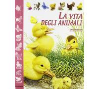 La vita degli animali. Con adesivi