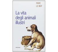 La vita degli animali illustri