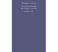La vita dei concetti. Hegel, Bachelard, Canguilhem