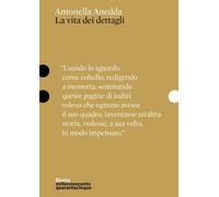 La vita dei dettagli - 2025 - Electa (Pesci d'oro)