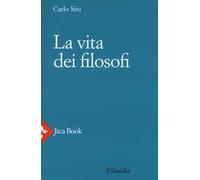 Libri Carlo Sini - La Vita Dei Filosofi