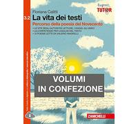 La vita dei testi. Percorso della poesia del Novecento-Percorso della narrativa del Novecento. Per le Scuole superiori. Con espansione online (Vol. 3/2)