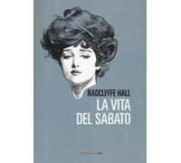La vita del sabato - Hall Radclyffe