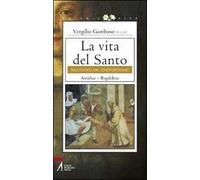 La vita del santo raccontata dai contemporanei. Assidua. Rigaldina