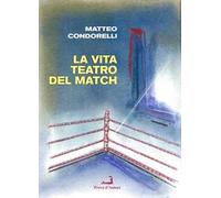 La vita del teatro del match