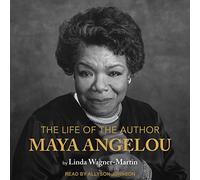 La vita dell'autore: Maya Angelou