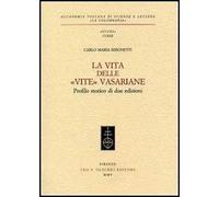 La vita delle «Vite» Vasariane. Profilo storico di due edizioni