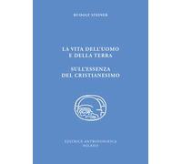 La vita dell'uomo e della Terra. L'essenza del cristianesimo