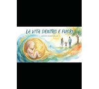 La vita dentro e fuori