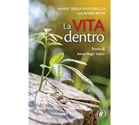 La vita dentro. Storia di Anna Negri Valvo