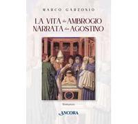 La vita di Ambrogio narrata da Agostino