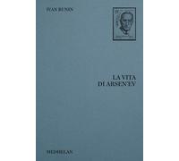 La vita di Arsen'ev - Bunin Ivan A.