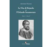 La vita di Boiardo e l'Orlando innamorato