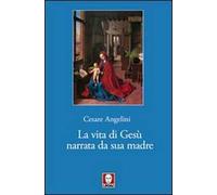 La vita di Gesù narrata da sua madre